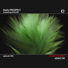RadioProspect 359 - Keiko FM