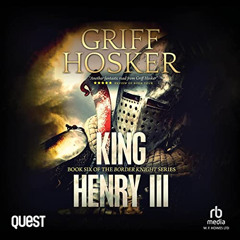 View PDF 📧 King Henry III: Border Knight, Book 6 by  Griff Hosker,Marston York,QUEST