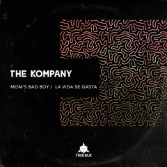 The Kompany - Mom's Bad Boy