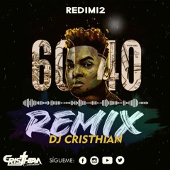 Redimi2 - 60 - 40 Remix - Música Electrónica Cristiana - Dj Cristhian Celestial