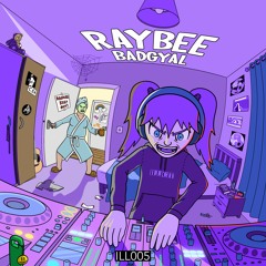Raybee - Badgyal EP - ILL005 [OUT 31/03/23]