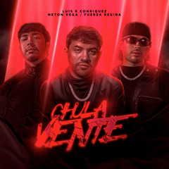 Luis R Conriquez feat. Fuerza Regida & Neton Vega - Chula Vente [LEØN Extended]