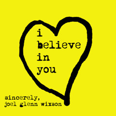 i believe in you