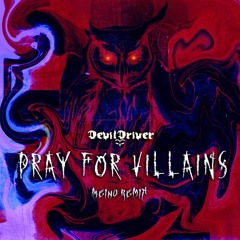 DevilDriver - Pray For Villains (Meiñü Remix)