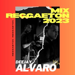 DEEJAY ALVARO - MIX REGGUETON 2023