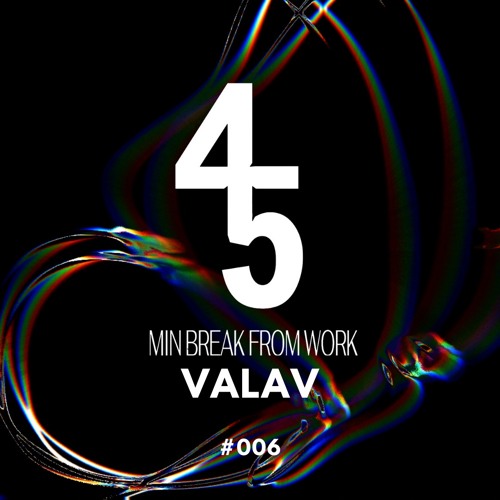 45Min' Podcast 006 // ValaV