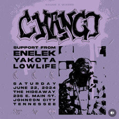 Waded Ent X Sauce Ent Presents Chango at The Hideaway