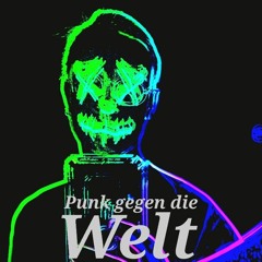 -Punk gegen die Welt-
