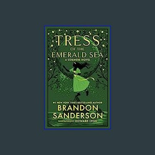 Stream {READ/DOWNLOAD} ⚡ Tress of the Emerald Sea A Cosmere Novel
