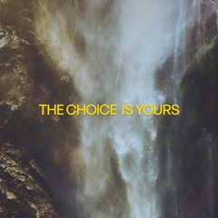 Ninety Fourth - The Choice Is Yours