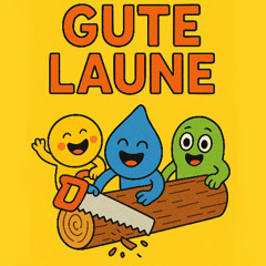 Gute Laune ("Foxonix' Krachlaune edit")