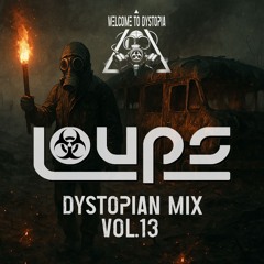Loups - Dystopian Mix Vol.13