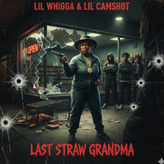 Last Straw Grandma