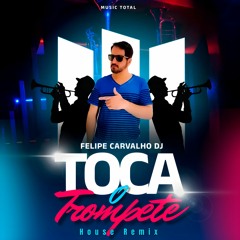Felipe Amorim - Toca O Trompete (Felipe Carvalho DJ House Remix) 125 BPM