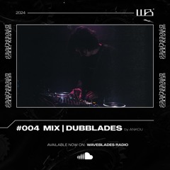 #004 | DUBBLADES | ANKOU | MIX