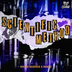 Weird Science X Dukez - The Scientific Method