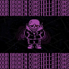 Our Broken Constellations