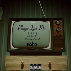 Cutta P x Maine Event- Playa Like Me