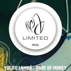 Yulito Lamuá - Bare of Money