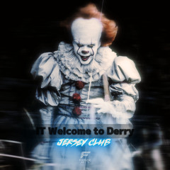 IT Welcome to Derry (Jersey Club)