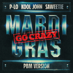 Mardi Gras (Go Crazy) (PBM Version)