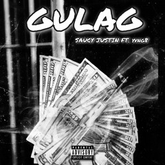 GULAG FT. YVNG8 (PROD. BY SAUCY JUSTIN)