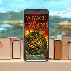 Voyage of Alexandria, Alexandrian Saga Book 6#. Freebie Alert [PDF]