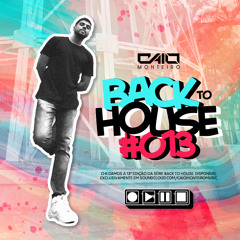 CAIO MONTEIRO - Back to House #013
