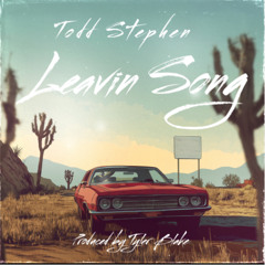 Leavin Song-Todd Stephen