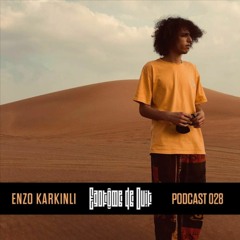Fantôme De Nuit Podcast #028 - Enzo Karkinli