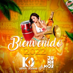 Bienvenido 2022 - DJ Junior Jimenez & DJ Kevin Olemar