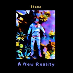 A New Reality (Itzco Original Track)
