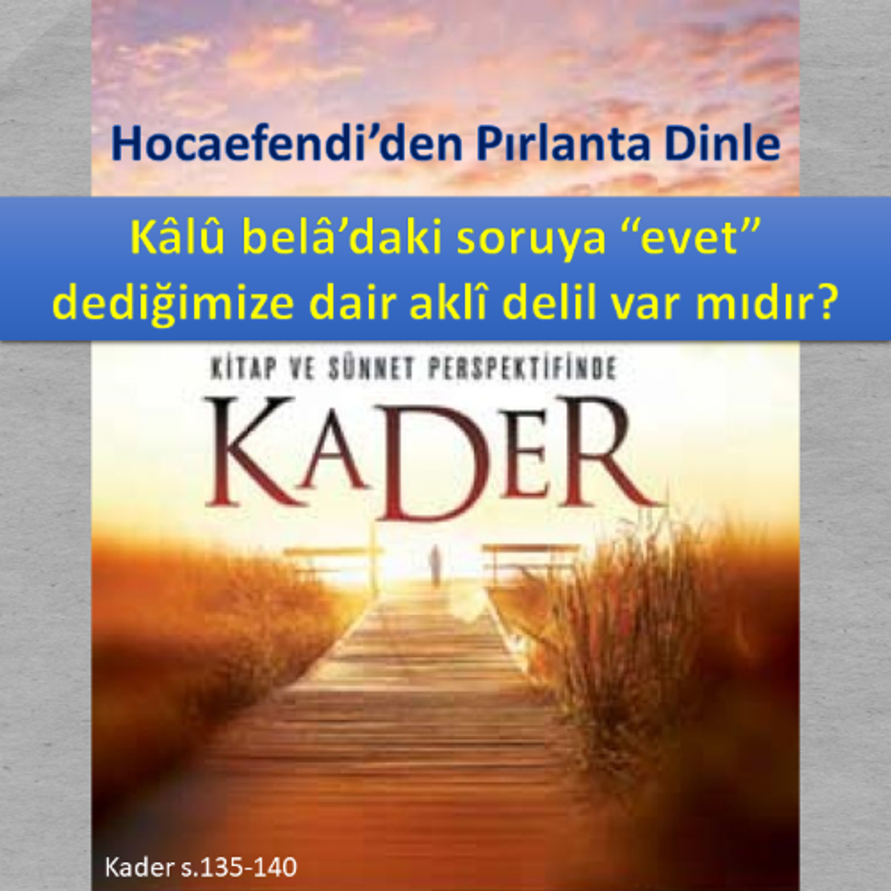 Kader s.135-140 (Hocaefendi’den Pırlanta Dinle) - M. Fethullah Gülen Hocaefendi (rh) episode artwork
