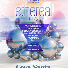 The Organism_Cova_Santa_Ibiza @Ethereal