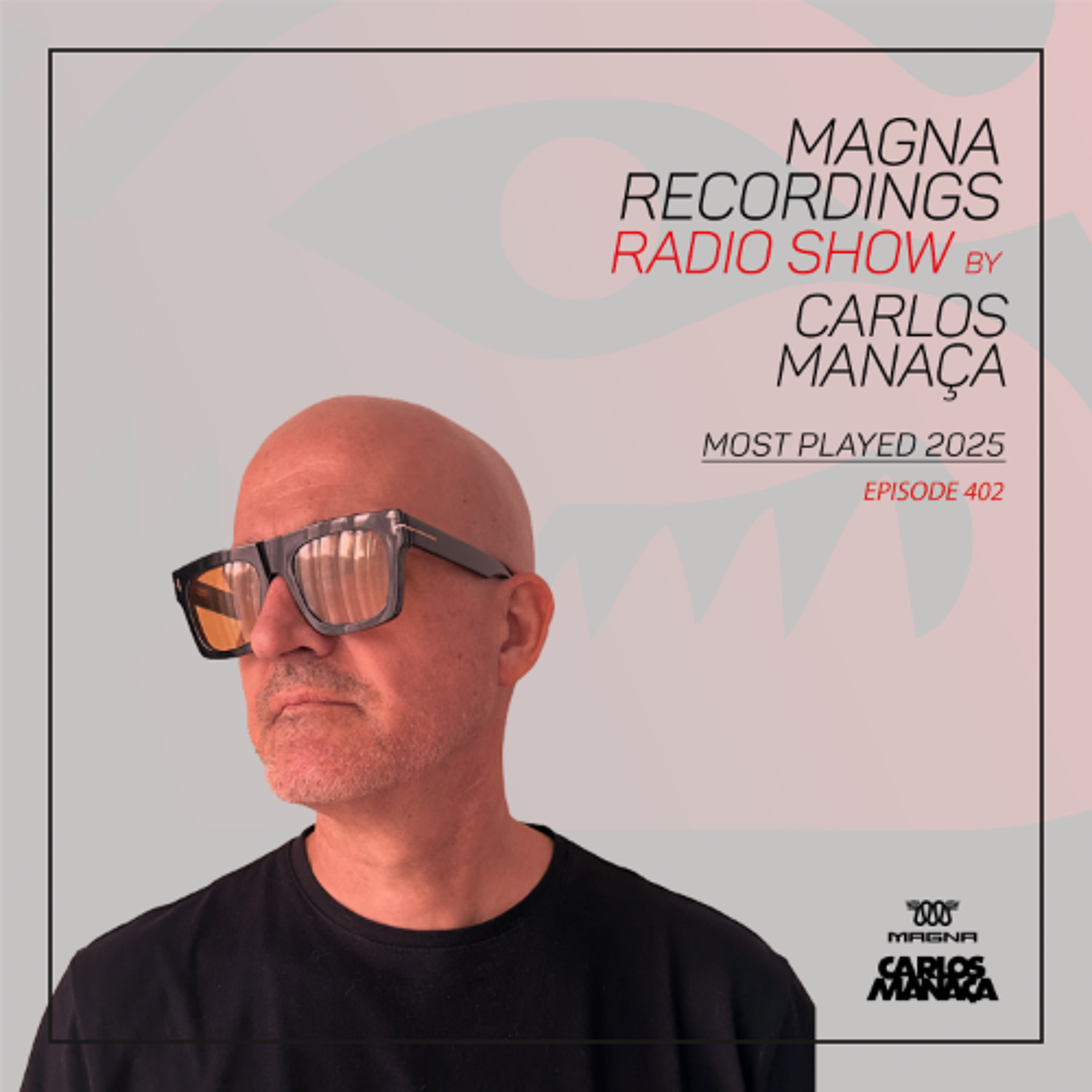 Magna Recordings Radio Show 402 | 2025 Most Played episode artwork