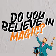 Joe Morris - Do You Believe In Magic? (Magic Sunrise Mix)