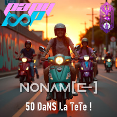 NoNaM(e) - 50 DaNS La TeTe !
