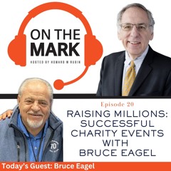 Raising Millions: Successful Charity Events with Bruce Eagel