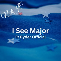 NickJC I See Major Ft Ryder Official