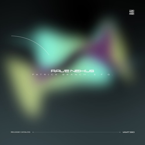 Patrick Branch, E.F.G. - Rave Nexus