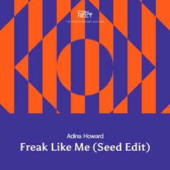 FREE DOWNLOAD: Adina Howard - Freak Like Me (Seed Selector Edit) [CNCT022]