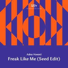 FREE DOWNLOAD: Adina Howard - Freak Like Me (Seed Selector Edit) [CNCT021]