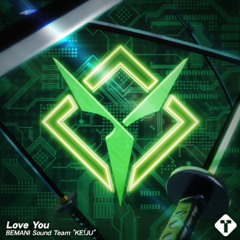 Love You - BEMANI Sound Team 'KE!JU'