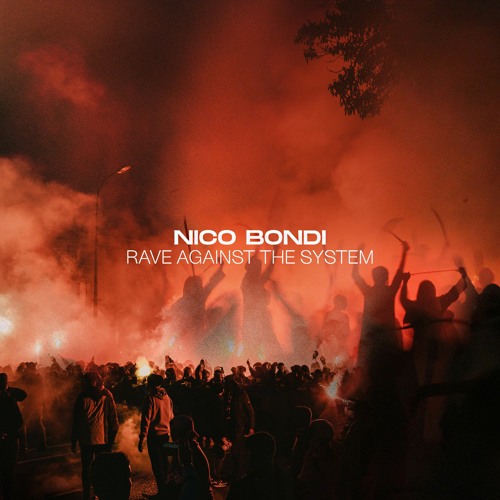Nico Bondi 'Rave Against The System' [BLVCKPLVG025]