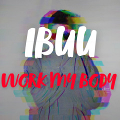 Work My Body (Original Mix)