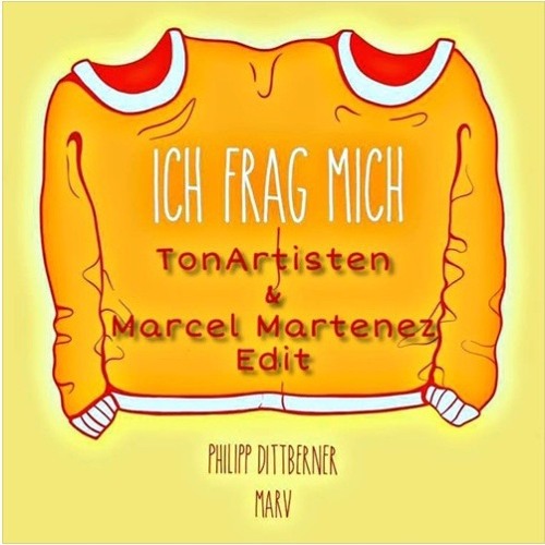 Philipp Dittenberner & Marv - Ich Frag Mich (Tonartisten X Marcel Martenez Edit)