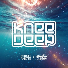 Chase Water X Shelley Ann - Knee Deep **OUT NOW**