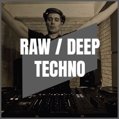 RAW / DEEP TECHNO | MIX 030 | 132-141BPM