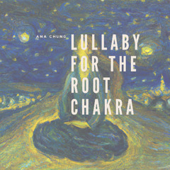 Lullaby for the Root Chakra