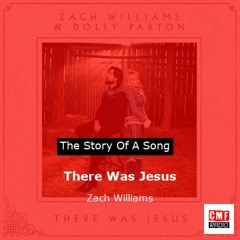 The story of a song: There Was Jesus by Zach Williams